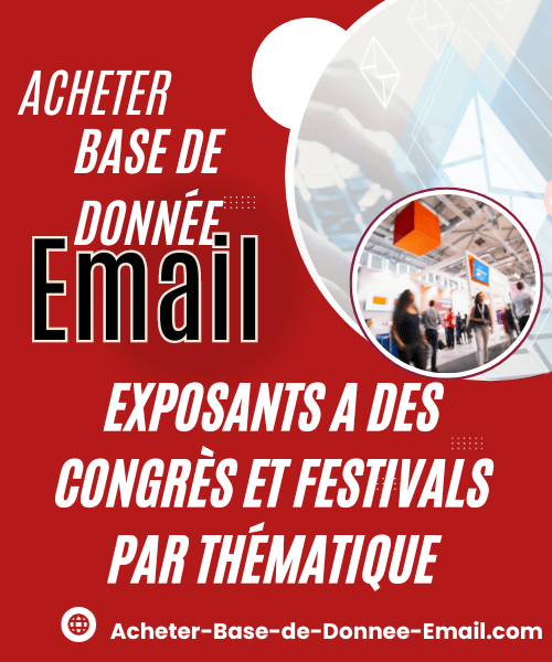 Acheter base de donnée email des Exposants à des Congrès et Festivals par Thématique (1)